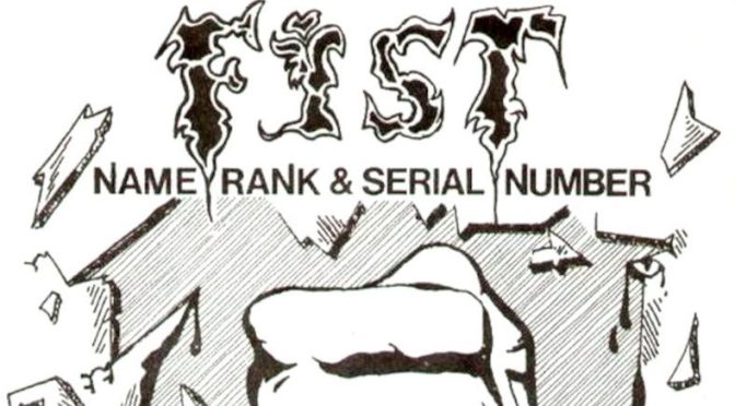 Fist – Name, Rank & Serial Number (Song Review)
